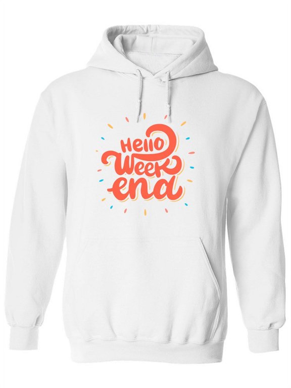 Hello, Weekend Hoodie Women -Image by Shutterstock, Female Large