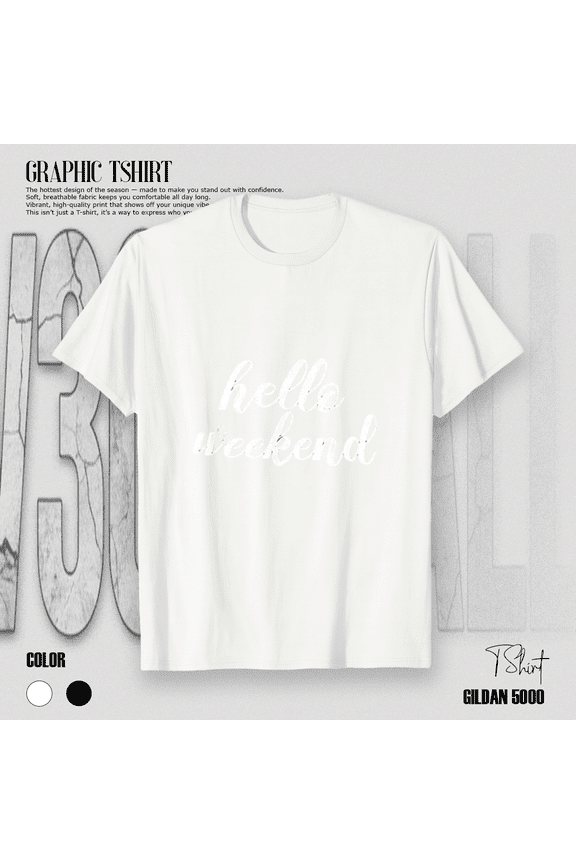 Hello Weekend Summer Casual Tee Cute Weekend Print For Families Unisex T-Shirt, up to size 5XL