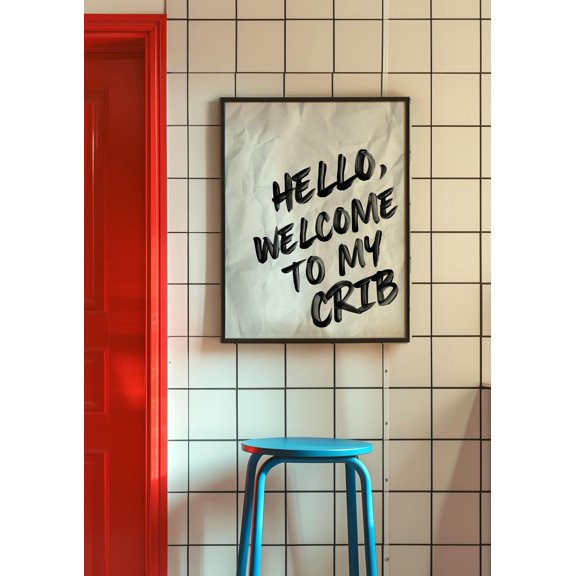 Hello Welcome To My Crib Typography Wall Art Home Decor Unframed Paper Print