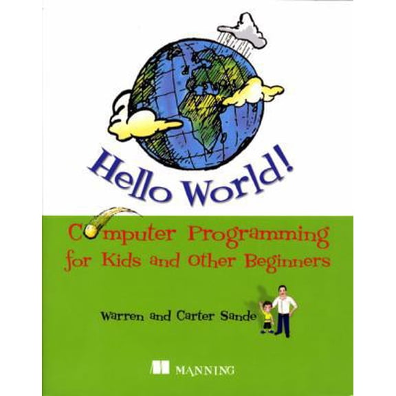 Pre-Owned Hello World! Computer Programming for Kids and Other Beginners (Paperback) 1933988495 9781933988498