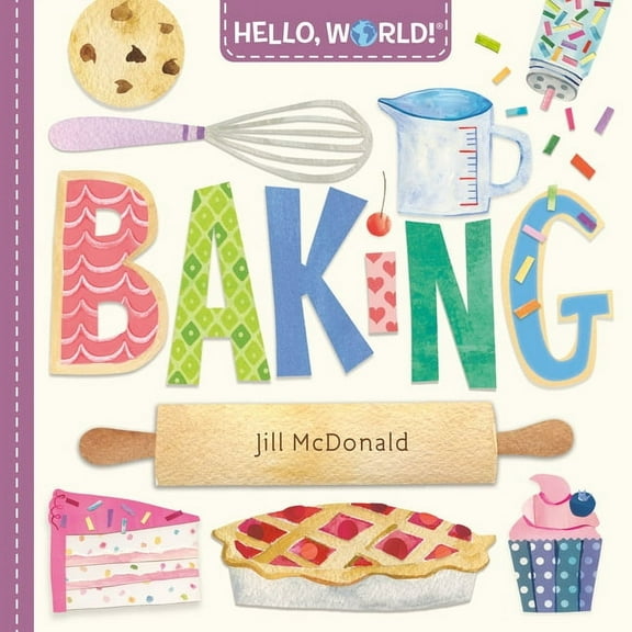 Hello, World! Hello, World! Baking, (Board Book)
