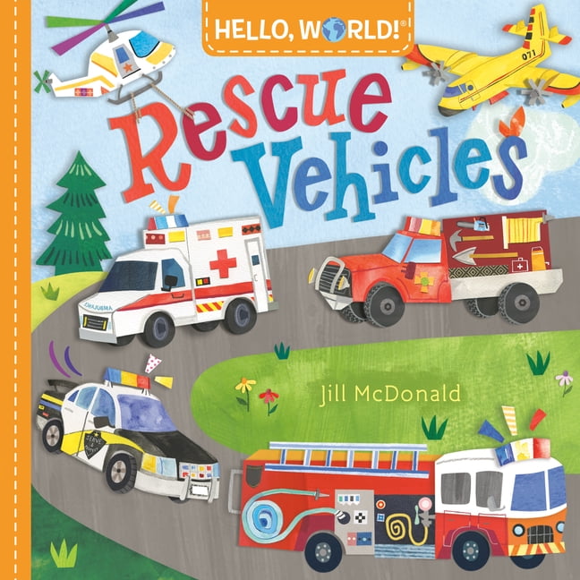Hello, World! Hello, World! Rescue Vehicles, (Board Book)