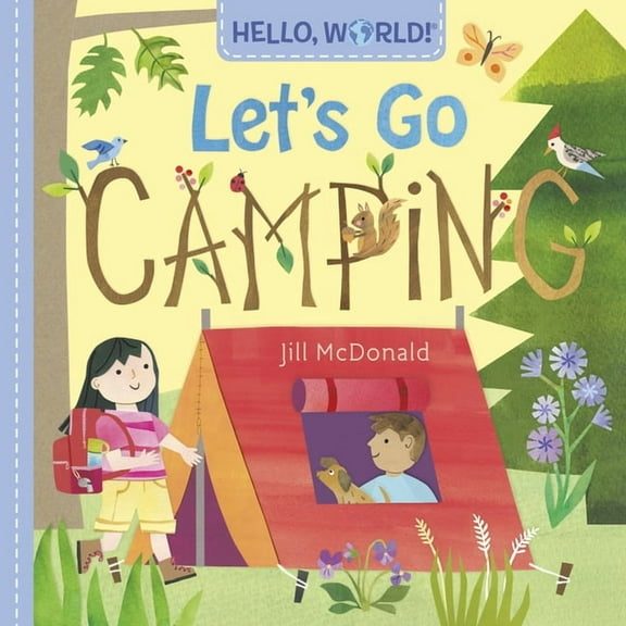 Hello, World! Hello, World! Let's Go Camping, (Board Book)