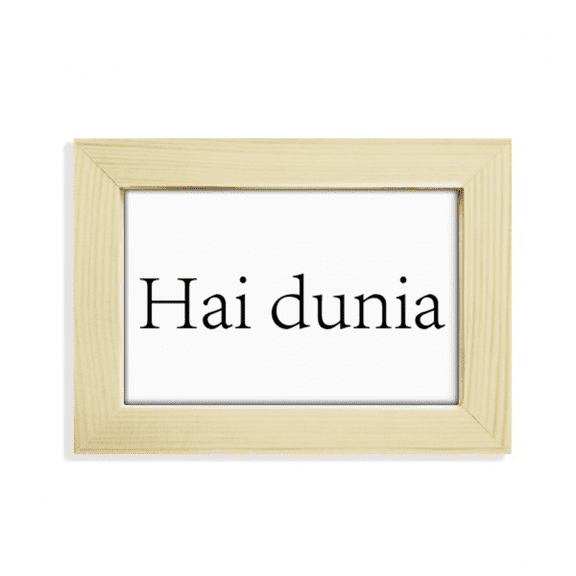 Hello World Malay Desktop Decorate Photo Frame Picture Art Painting 5x7 inch