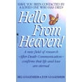 thumbnail image 1 of Hello from Heaven: A New Field of Research-After-Death Communication Confirms That Life and Love Are Eternal, (Paperback), 1 of 1