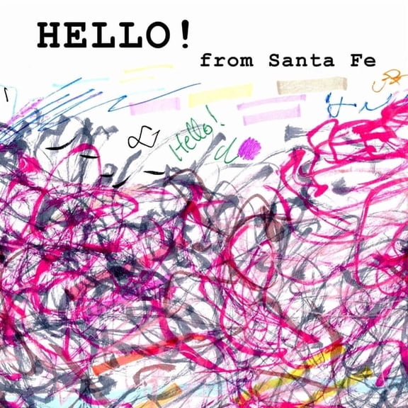 Hello from Santa Fe - Found Scribbling - Volume 2 (Paperback)