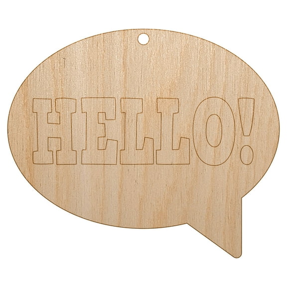 Hello in Text Callout Wood Holiday Christmas Tree Ornament Unfinished DIY Pre-Drilled Craft