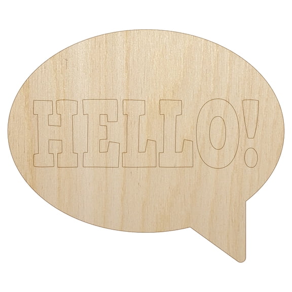 Hello in Text Callout Wood Shape Unfinished Piece Cutout Craft DIY Projects - 4.70 Inch Size - 1/8 Inch Thick