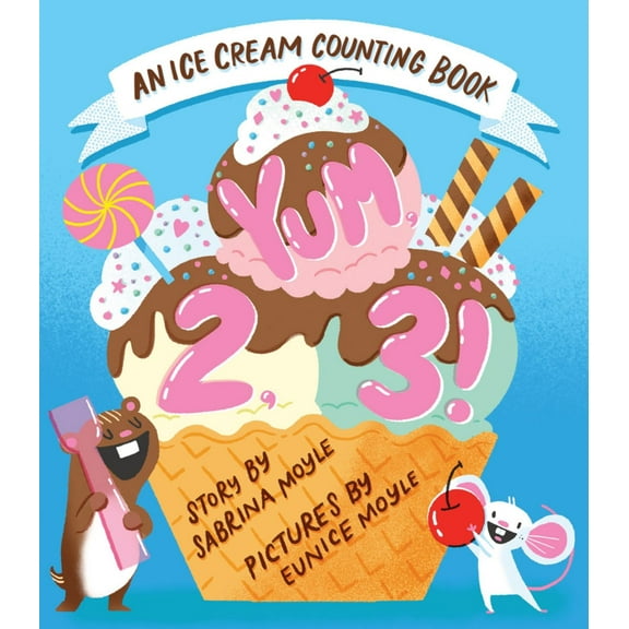 Yum, 2, 3! (a Hello!Lucky Know and Grow Book): An Ice Cream Counting Book (a Board Book) (Board Book)