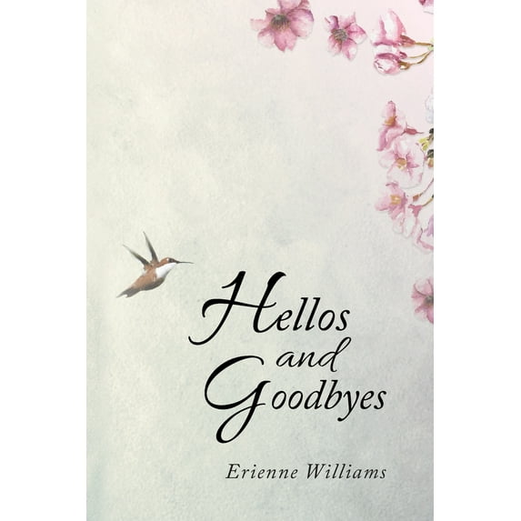 Hellos and Goodbyes (Paperback)