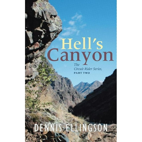 Hells Canyon: The Circuit Rider Series, Part Two (Paperback)