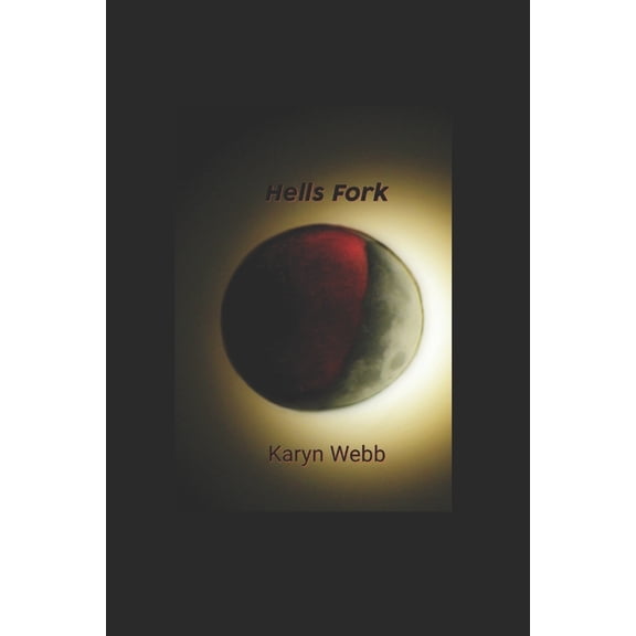 Hells Fork Series Book 1 (Also Book 3 of Hells Fork, Book 1, (Paperback)
