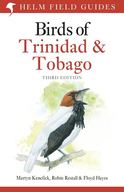 Helm Field Guides Field Guide to the Birds of Trinidad and Tobago: Third Edition, (Paperback)
