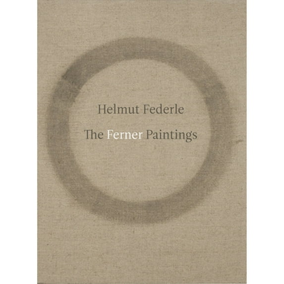 Pre-Owned Helmut Federle: The Ferner Paintings (Paperback 9780615860428) by Federle, Erich Franz