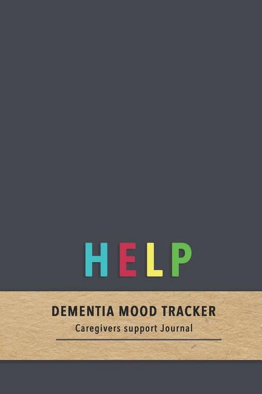 Help Dementia Mood Tracker A guided daily and weekly emotion log book