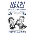 thumbnail image 1 of Help for Engineering Management Help! I need to master critical conversations: How to communicate what you really think without ruining the relationship, Book 2, (Paperback), 1 of 1