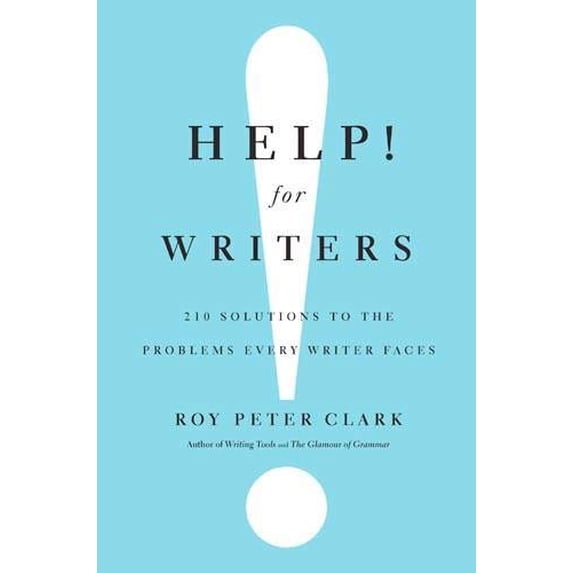 Pre-Owned Help! For Writers: 210 Solutions to the Problems Every Writer Faces (Hardcover) 0316126713 9780316126717