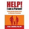 thumbnail image 1 of Help I Am A Parent!: Some Hardly Simple Keys to Effective Parenting, (Paperback), 1 of 1