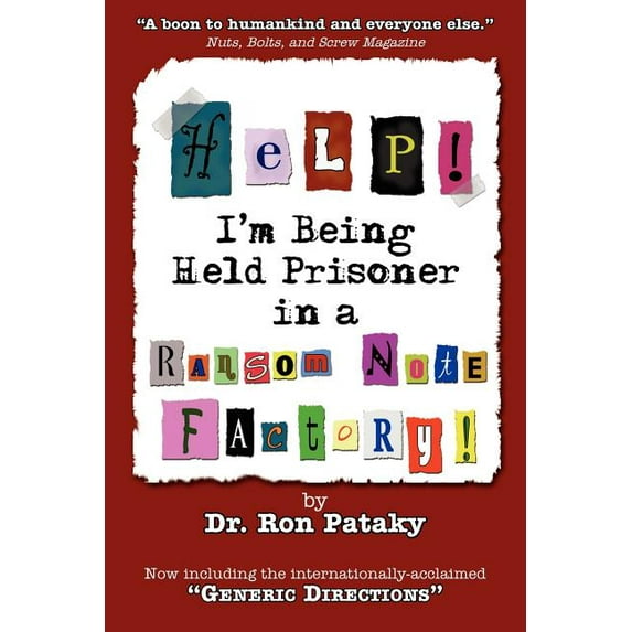 Help! I'm Being Held a Prisoner in a Ransom Note Factory! (Paperback)