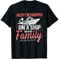 thumbnail image 1 of Help! I'm Trapped On A Ship With My Family | Family Cruise T-Shirt, 1 of 4