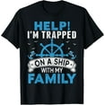 thumbnail image 1 of Help! I'm Trapped On A Ship With My Family Matching Funny Creative Graphic T-Shirt, 1 of 3