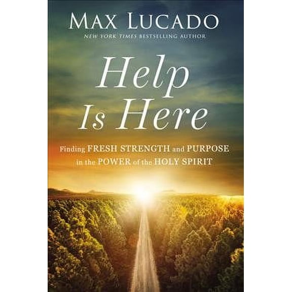 Pre-Owned Help Is Here: Finding Fresh Strength and Purpose in the Power of the Holy Spirit, 9781400224814, 1400224810, Hardcover,