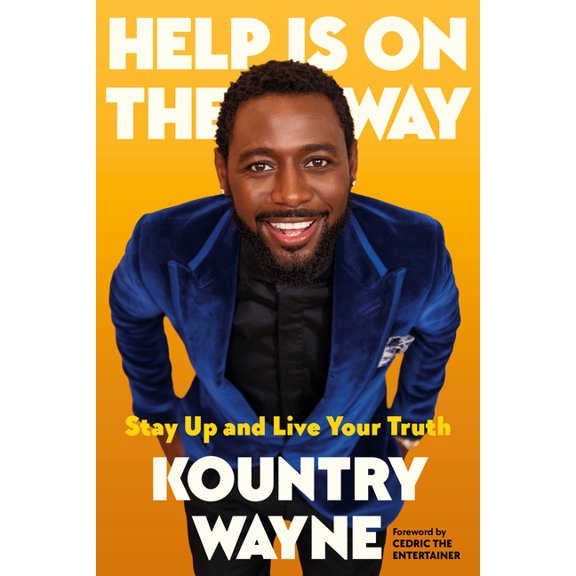 Help Is on the Way: Stay Up and Live Your Truth, (Hardcover)