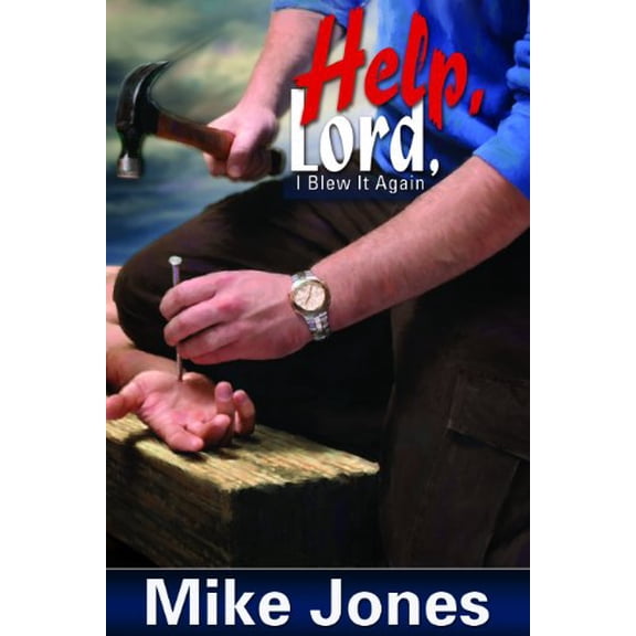 Pre-Owned Help, Lord, I Blew It Again (Hardcover) 081632381X 9780816323814