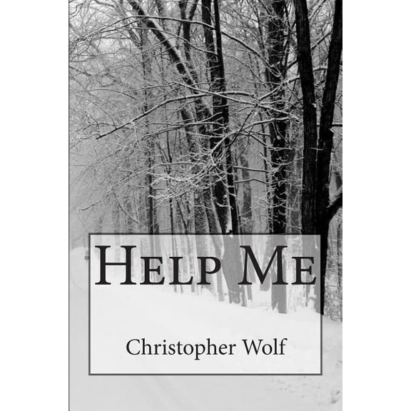 Help Me Paperback 149592629X 9781495926297 Christopher Wolf