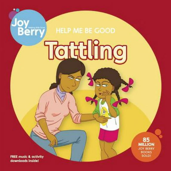 Pre-Owned Help Me Be Good Tattling, 9781605771366, 1605771368, Paperback, 1 edition