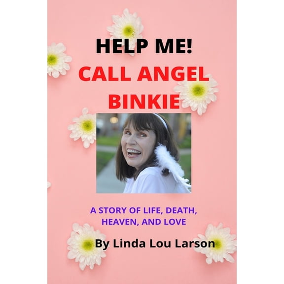 Help Me! Call Angel Binkie (Paperback)