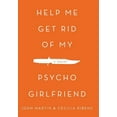 thumbnail image 1 of Help Me Get Rid of My Psycho Girlfriend (Hardcover), 1 of 1