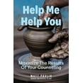 thumbnail image 1 of Help Me Help You: Maximize The Results Of Your Counseling, (Paperback), 1 of 1