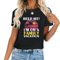 thumbnail image 1 of Help Me I'm On A Family Vacation Funny Family Matching T-Shirt, 1 of 5