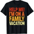 thumbnail image 1 of Help Me I'm On A Family Vacation Matching Family Vacation T-Shirt, 1 of 4