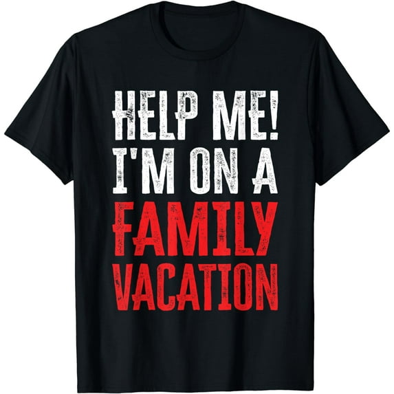 Help Me I'm On A Family Vacation T-Shirt