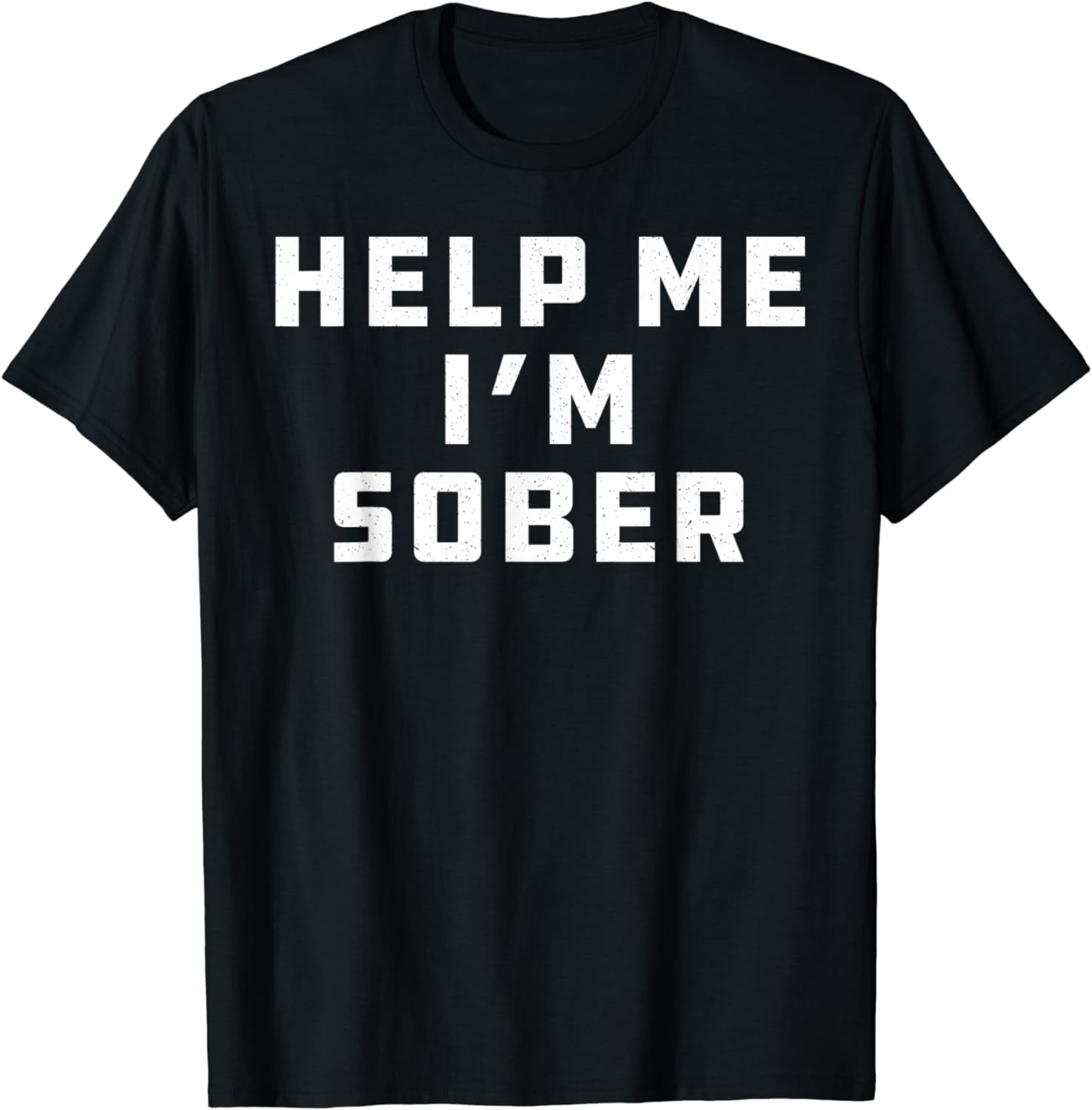 Help Me I'm Sober Funny Party Shirt Vintage Gift Help Me I'm Sober Funny Party Shirt Vintage Gift
