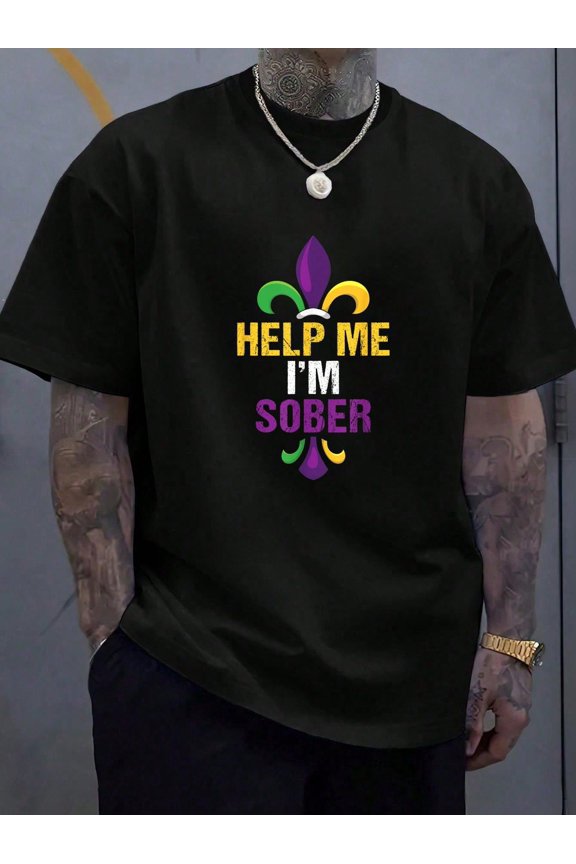 Help Me I'm Sober Mardi Gras Tshirt Funny Mardi Gras Shirt T-Shirt - 100% Cotton Summer Clothes For Men, Perfect For Daily Wear, Hiking, And Travel