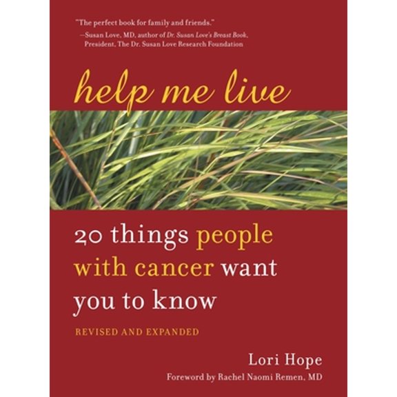 Pre-Owned Help Me Live: 20 Things People with Cancer Want You to Know (Paperback) 158761149X 9781587611490