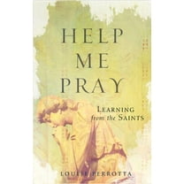 Pre-Owned Help Me Pray: Learning from the Saints (Paperback) 0867169737 9780867169737