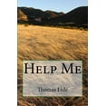 thumbnail image 1 of Help Me : The two words that started all this ... (Paperback), 1 of 1