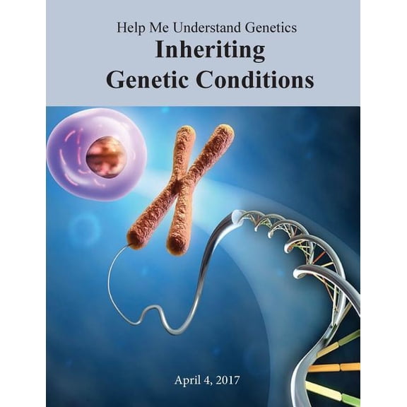 Help Me Understand Genetics : Inheriting Genetic Conditions (Paperback)
