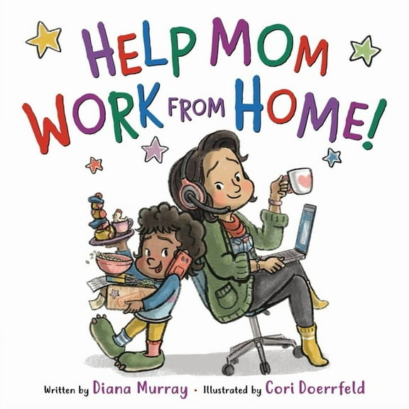 Help Mom Work from Home!, (Hardcover)