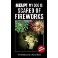 thumbnail image 1 of Help! My Dog Is Scared of Fireworks, 1 of 1