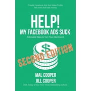 Help! My Facebook Ads Suck - Second Edition, Paperback