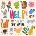 thumbnail image 1 of Help! My Pets Have Gone Missing!: A Fun Where's Wally Style Book for 2-5 Year Olds, (Paperback), 1 of 2