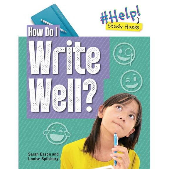 Help! Study Hacks: How Do I Write Well? (Hardcover)