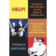 Help! The Beatles, Duke Ellington, and the Magic of Collaboration, Paperback