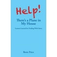 thumbnail image 1 of Help! There's a Plane in My House: Lessons Learned for Dealing With Stress, (Paperback), 1 of 1