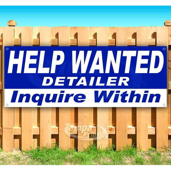 Help Wanted Detailer Inquire Within 13 oz Vinyl Banner With Metal Grommets
